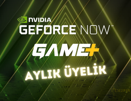 GeForce Now Aylık Üyelik